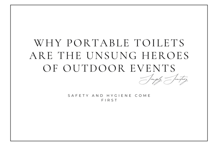Why Portable Toilets Are the Unsung Heroes of Outdoor Events