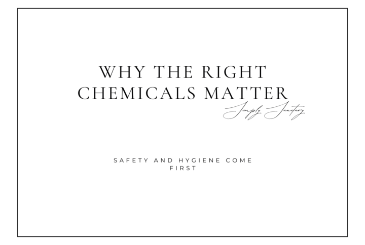 Why the Right Chemicals Matter